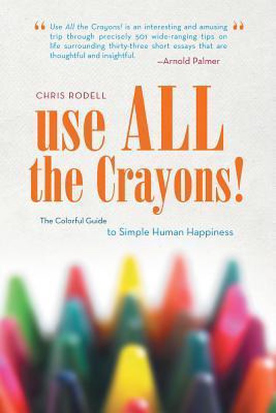 Use All the Crayons!, Chris Rodell 9781938908507 Boeken bol