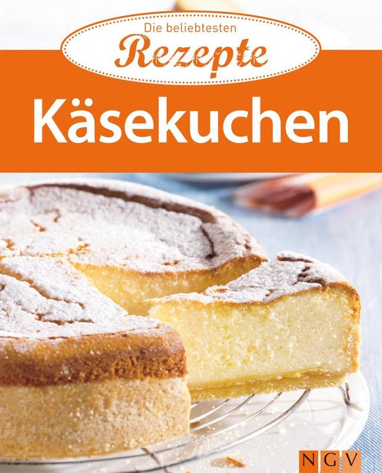 Die beliebtesten Rezepte - Käsekuchen - cover