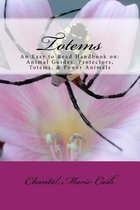 Totems: An Easy to Read Handbook on