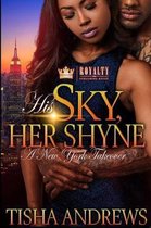 His Sky, Her Shyne