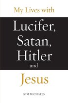 Avatar Revelations- My Lives with Lucifer, Satan, Hitler and Jesus