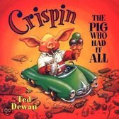 Crispin the Pig Who Had it All