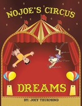 Nojoe's Circus Dreams