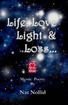 Life, Love, Light and Loss