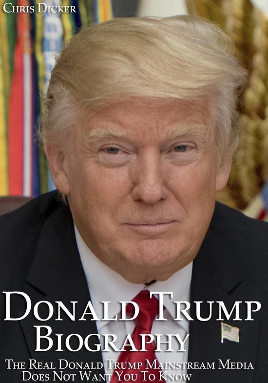 Bol Com Donald Trump Biography The Real Donald Trump Mainstream Media Does Not Want You To