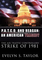 P.A.T.C.O. and Reagan: AN AMERICAN TRAGEDY