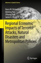 Advances in Spatial Science - Regional Economic Impacts of Terrorist Attacks, Natural Disasters and Metropolitan Policies
