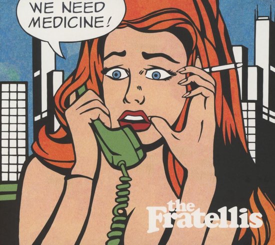 Fratellis, the - We Need Medicine