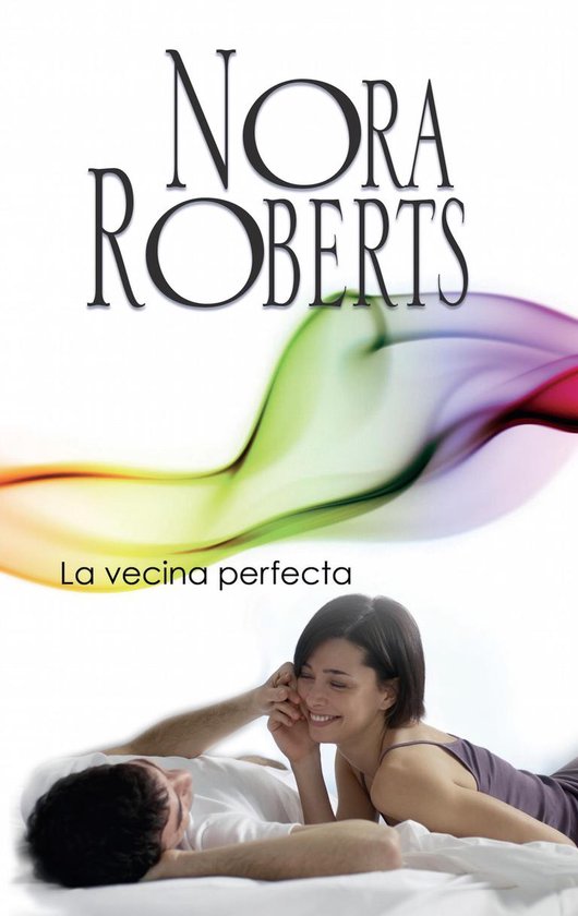 Nora Roberts - La vecina perfecta