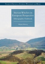 Palgrave Historical Studies in Witchcraft and Magic - Styrian Witches in European Perspective