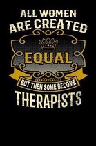 All Women Are Created Equal But Then Some Become Therapists