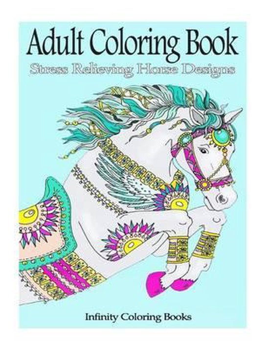 Adult Coloring Book: Stress Relieving Horse Designs - cover