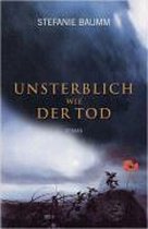 Unsterblich wie der Tod