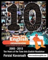 Ten Years of the Tune Into English Roadshow