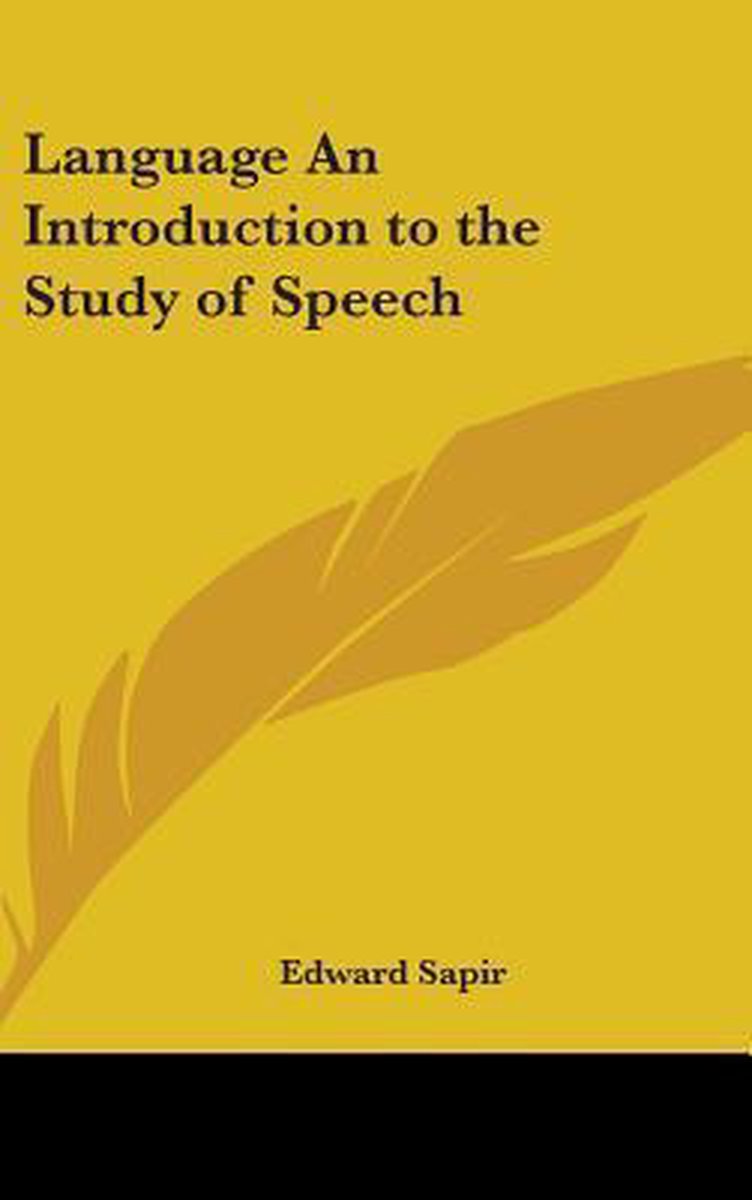 Language An Introduction To The Study Of Speech van Edward Sapir