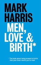 Men Love & Birth