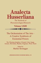 Analecta Husserliana 63 - The Orchestration of the Arts — A Creative Symbiosis of Existential Powers