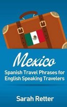 Mexico: Spanish Travel Phrases for English Speaking Travelers