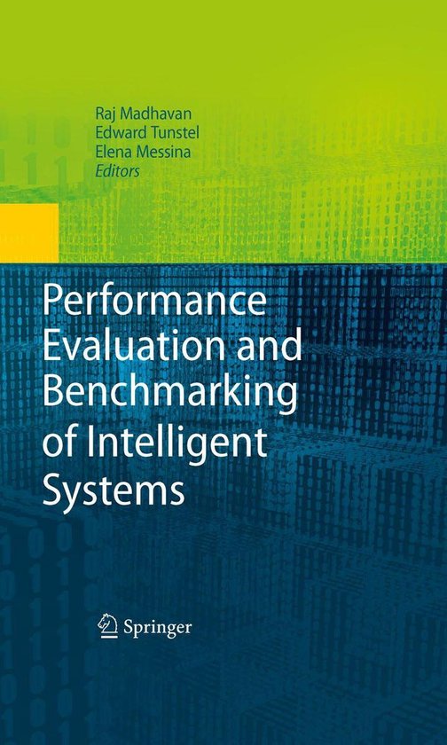 Performance Evaluation and Benchmarking of Intelligent Systems (ebook ...
