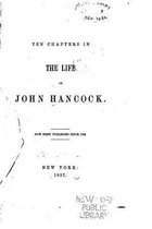Ten chapters in the life of John Hancock