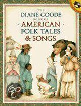 The Diane Goode Book of American Folk Tales & Songs