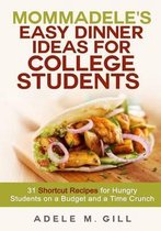 Mommadele's Easy Dinner Ideas for College Students