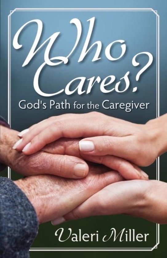 Who Cares? God's Path for the Caregiver - cover