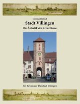 Stadt Villingen - Die Ästhetik der Kreuztürme
