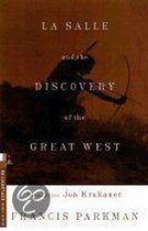 La Salle And The Discovery Of The Great West