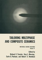 Tailoring Multiphase and Composite Ceramics