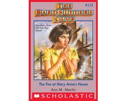 The Baby-Sitters Club 131 - The Fire at Mary Anne's House (The Baby-Sitters Club #131)