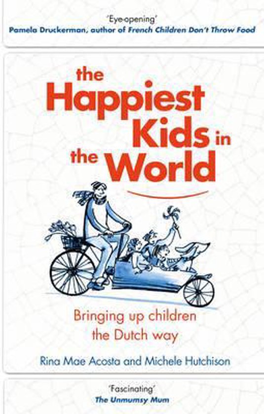 Boekomslag met de titel 'The Happiest Kids in the World: Bringing up children the Dutch way'. Een illustratie toont een persoon op een fiets met een bakfiets, met vier kinderen en een hond.