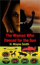 The Woman Who Danced for the Sun