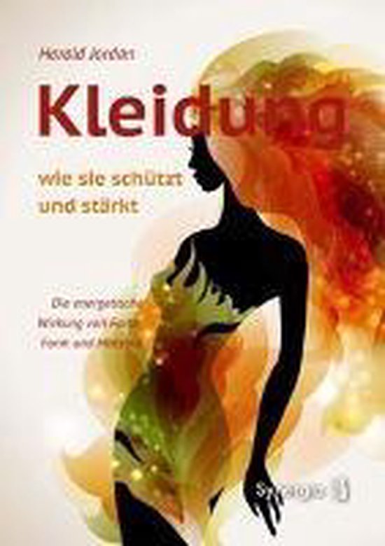 Kleidung, wie sie schützt und stärkt - cover