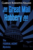 The Federal Agent Mysteries - The Great Mail Robbery File