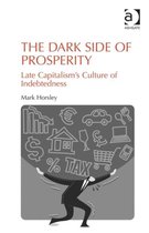 The Dark Side of Prosperity: Late Capitalism's Culture of Indebtedness