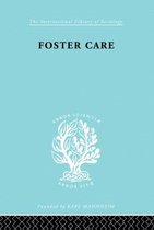 International Library of Sociology- Foster Care: Theory & Practice (ILS 130)