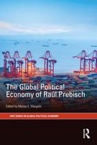 RIPE Series in Global Political Economy - The Global Political Economy of Raúl Prebisch