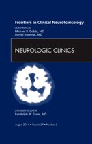 Frontiers In Clinical Neurotoxicology, An Issue Of Neurologi