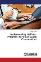 Implementing Wellness Programs for Faith Based Communities