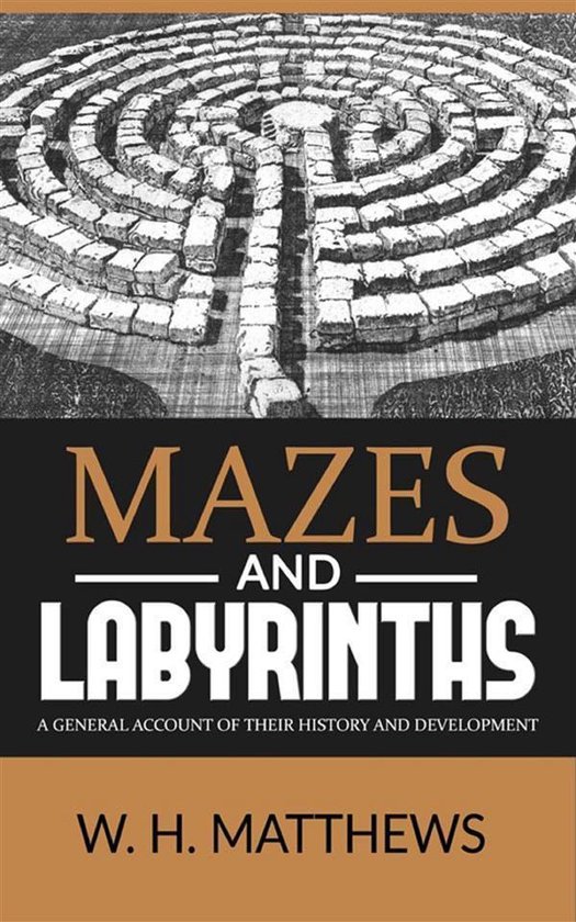 MAZES AND LABYRINTHS - A general account of their history an ... - cover