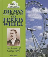 The Man Who Invented the Ferris Wheel