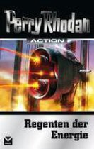 Perry Rhodan Action. Regenten der Energie