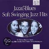 Jazz & Blues: Soft Swinging Jazz Hits