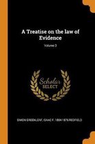A Treatise on the Law of Evidence; Volume 3