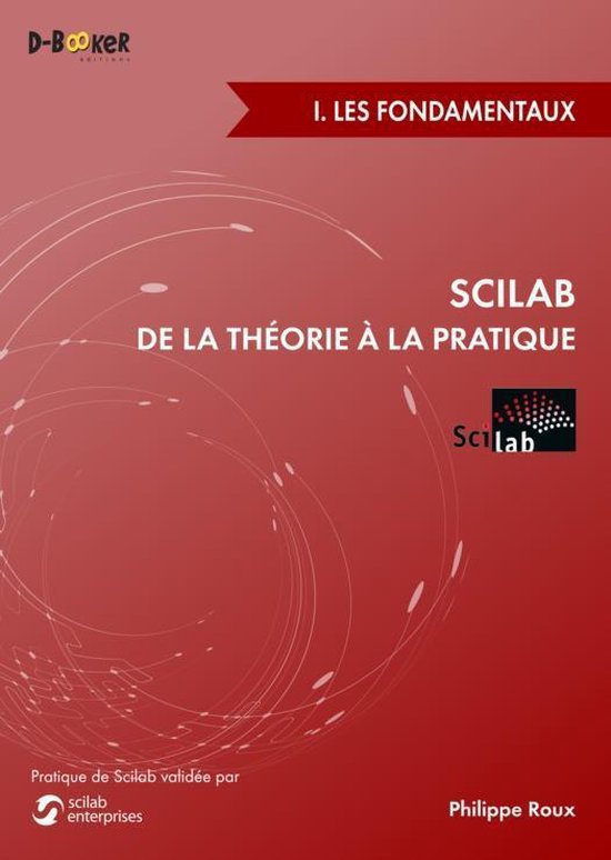 Scilab : De la théorie à la pratique - I. Les fondamentaux - cover