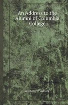 An Address to the Alumni of Columbia College