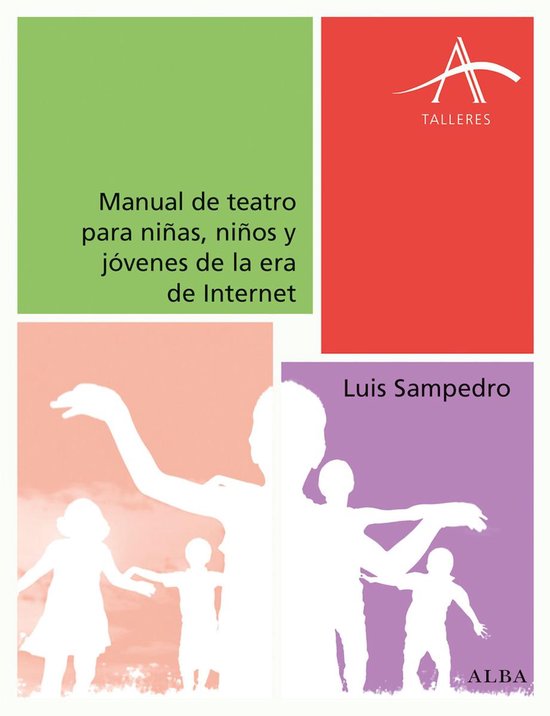 Manual de teatro para niñas, niños y jóvenes de la era de ... - cover