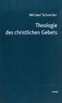 Theologie des christlichen Gebets