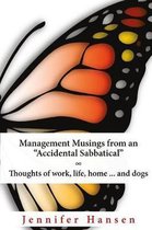 Management Musings from an Accidental Sabbatical